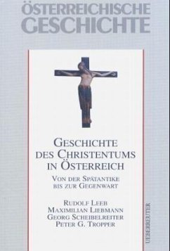 Geschichte des Christentums in Österreich / Österreichische Geschichte - Leeb, Rudolf