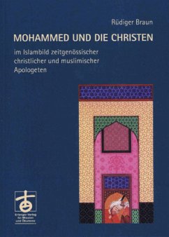 Mohammed und die Christen - Braun, Rüdiger