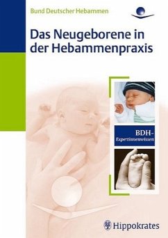 Das Neugeborene in der Hebammenpraxis - Edenhofer, Iris / Klein, Margarita / Köster, Hella (Beitr.) / Kraus, Sabine (Bearb.)