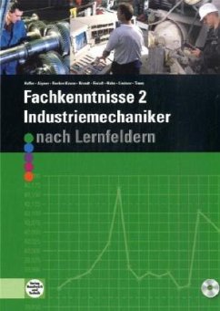 Fachkenntnisse 2, Industriemechaniker nach Lernfeldern 10-15, m. CD-ROM