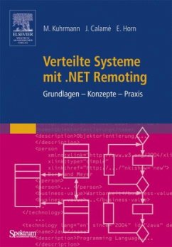 Verteilte Systeme mit .NET Remoting - Kuhrmann, Marco; Calame, Jens; Horn, Erika