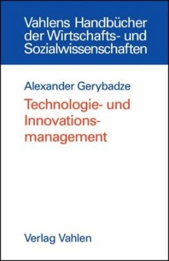 Technologie- und Innovationsmanagement - Gerybadze, Alexander