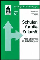 Schulen für die Zukunft - Koch, Stefan / Fisch, Rudolf