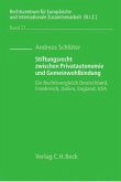 Stiftungsprivatrecht zwischen Privatautonomie und Gemeinwohlbindung