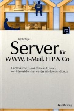 Server für WWW, E-Mail, FTP & Co - Steyer, Ralph