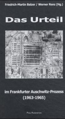 Das Urteil im Frankfurter Auschwitz-Prozess 1963-1965