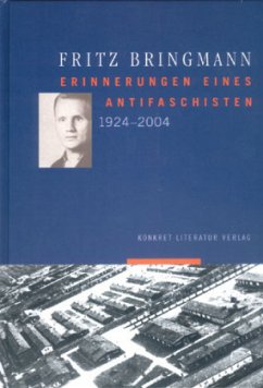 Erinnerungen eines Antifaschisten 1924-2004 - Bringmann, Fritz