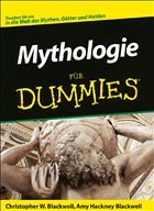 Mythologie für Dummies - Blackwell, Christopher W. / Blackwell, Amy Hackney