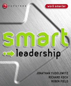 Smart Leadership - Yudelowitz, Jonathan; Koch, Richard; Field, Robin