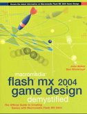Macromedia Flash MX 2004 Game Design Demystified, w. CD-ROM Macromedia Flash MX 2004 Game Design Demystified, w. CD-ROM