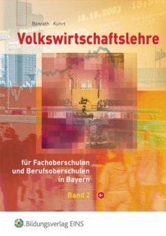 Volkswirtschaftslehre für Fachoberschulen und Berufsoberschulen in Bayern - Bonrath, Thomas;Kührt, Peter