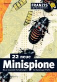 22 Neue Minispione