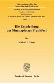 Die Entwicklung des Finanzplatzes Frankfurt.