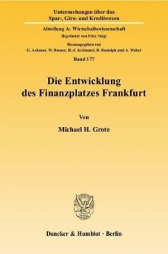 Die Entwicklung des Finanzplatzes Frankfurt. - Grote, Michael H.