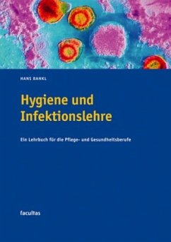 Hygiene und Infektionslehre - Bankl, Hans