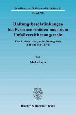 Haftungsbeschränkungen bei Personenschäden nach dem Unfallversicherungsrecht - Lepa, Meike