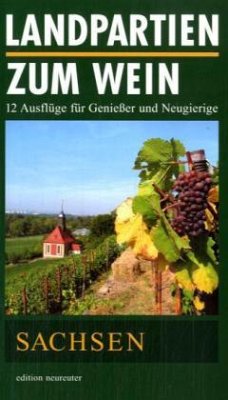 Landpartien zum Wein /Sachsen - Heise, Ulla