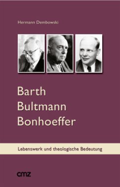 Barth Bultmann Bonhoeffer - Dembowski, Hermann
