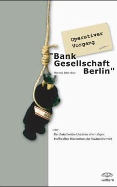 Operativer Vorgang 'Bank Gesellschaft Berlin' - Schardow, Hannes
