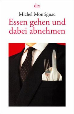 Essen gehen und dabei abnehmen - Montignac, Michel