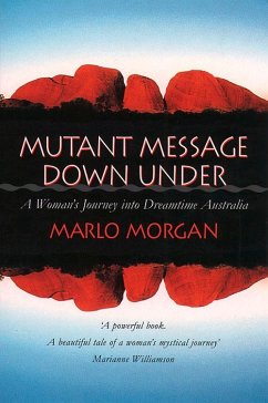 Mutant Message Down Under - Morgan, Marlo