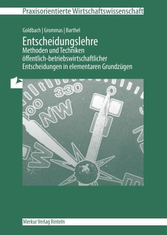 Entscheidungslehre - Methoden und Techniken - Goldbach, Arnim;Grommas, Dieter;Barthel, Thomas
