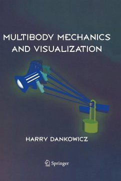 Multibody Mechanics and Visualization - Dankowicz, Harry