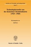 Technologietransfer aus der deutschen Chemieindustrie (1925 - 1960).