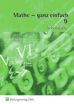 Arbeitsheft, 9. Schuljahr / Mathe - ganz einfach