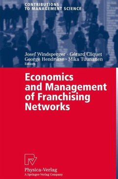 Economics and Management of Franchising Networks - Windsperger, Josef / Cliquet, Gérard / Hendrikse, George / Tuunanen, Mika (eds.)