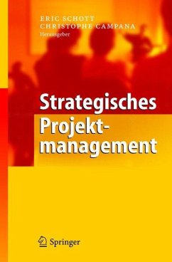 Strategisches Projektmanagement - Schott, Eric / Campana, Christophe (Hgg.)