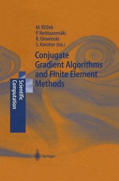Conjugate Gradient Algorithms and Finite Element Methods - Krizek, Michal / Neittaanmäki, Pekka / Glowinski, Roland / Korotov, Sergey (eds.)