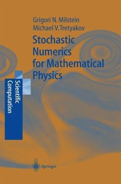 Stochastic Numerics for Mathematical Physics - Milstein, Grigori Noah;Tretyakov, Michael V.