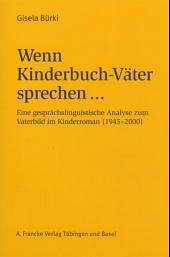 Wenn Kinderbuch-Väter sprechen . . ., m. CD-ROM - Bürki, Gisela