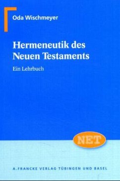 Hermeneutik des Neuen Testaments - Wischmeyer, Oda