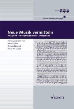 Neue Musik vermitteln, m. 2 Audio-CDs - Bäßler, Hans / Nimczik, Ortwin / Schatt, Peter W. (Hgg.)