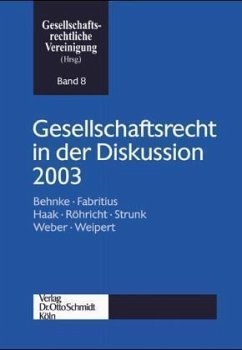 Gesellschaftsrecht in der Diskussion 2003 - Gesellschaftsrechtliche Vereinigung (Hrsg.)
