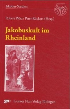 Jakobuskult im Rheinland - Plötz, Robert / Rückert, Peter (Hgg.)