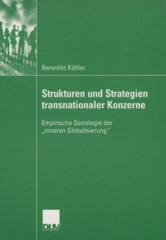 Strukturen und Strategien transnationaler Konzerne - Koehler, Benedikt