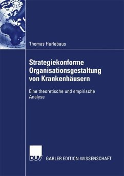 Strategiekonforme Organisationsgestaltung von Krankenhäusern - Hurlebaus, Thomas