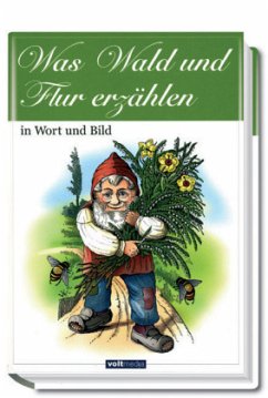 Was Wald und Flur erzählen in Wort und Bild