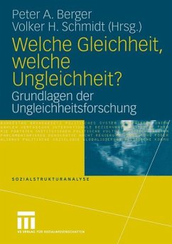 Welche Gleichheit, welche Ungleichheit? - Berger, Peter A. / Schmidt, Volker H. (Hgg.)