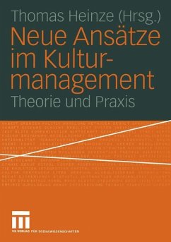 Neue Ansätze im Kulturmanagement - Heinze, Thomas (Hrsg.)