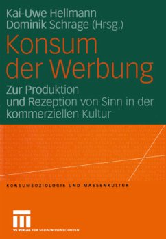 Konsum der Werbung - Hellmann, Kai-Uwe / Schrage, Dominik (Hgg.)