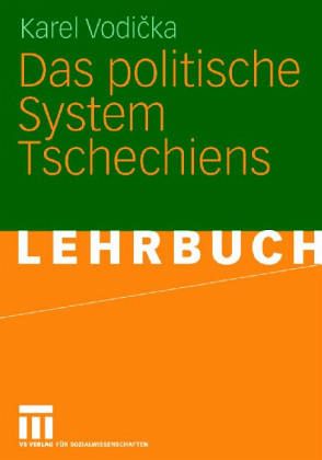 Das politische System Tschechiens Das politische System Tschechiens