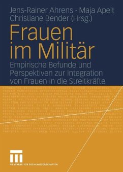 Frauen im Militär - Ahrens, Jens-Rainer / Apelt, Maja / Bender, Christiane (Hgg.)