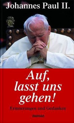 Auf, lasst uns gehen! - Johannes Paul II.