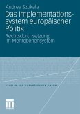 Das Implementationssystem europäischer Politik