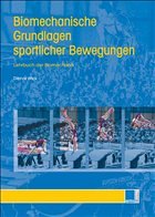 Biomechanische Grundlagen sportlicher Bewegungen - Wick, Dietmar / Thielscher, Wolfgang / Ohlert, Hans-Henning / Krüger, Tom