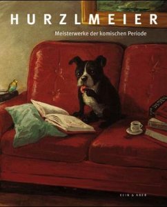 Meisterwerke der komischen Periode - Hurzlmeier, Rudi